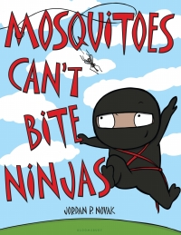 Cover image: Mosquitoes Can't Bite Ninjas 1st edition 9781681192154