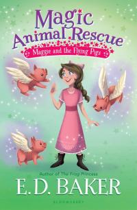 Cover image: Magic Animal Rescue 4: Maggie and the Flying Pigs 1st edition 9781681194851