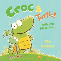 Imagen de portada: Croc & Turtle! 1st edition 9781681196343