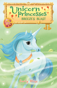 表紙画像: Unicorn Princesses 5: Breeze's Blast 1st edition 9781681196497