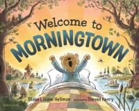 Imagen de portada: Welcome to Morningtown 1st edition 9781681198736
