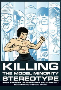 Cover image: Killing the Model Minority Stereotype: Asian American Counterstories and Complicity 9781681231105