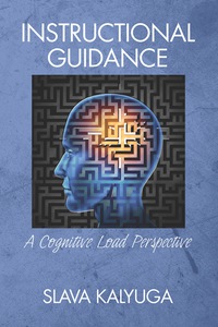 Cover image: Instructional Guidance: A Cognitive Load Perspective 9781681231341