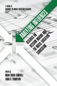 Cover image: Analyzing Influences: Research on Decision Making and the Music Education Curriculum 9781681231372