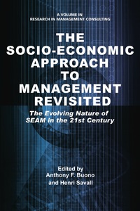 Cover image: The Socio-Economic Approach to Management Revisited: The Evolving Nature of SEAM in the 21st Century 9781681231617