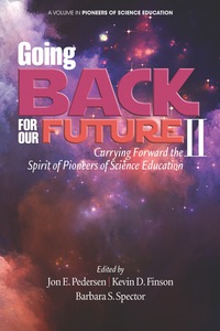 Cover image: Going Back to Our Future II: Carrying Forward the Spirit of Pioneers of Science Education 9781681231914