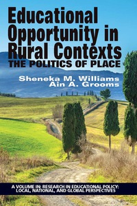 Cover image: Educational Opportunity in Rural Contexts: The Politics of Place 9781681232485