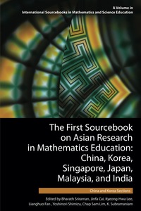 Cover image: The First Sourcebook on Asian Research in Mathematics Education - 2 Volumes: China, Korea, Singapore, Japan, Malaysia and India 9781681232775