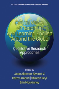 Cover image: Critical Views on Teaching and Learning English Around the Globe: Qualitative Research Approaches 9781681233420