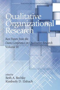 Cover image: Qualitative Organizational Research - Volume 3: Best papers from the Davis Conference on Qualitative Research 9781681233901