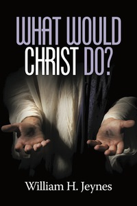 Cover image: What Would Christ Do? 9781681234021