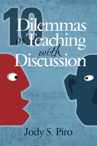 Cover image: 10 Dilemmas in Teaching with Discussion: Managing Integral Instruction 9781681235158