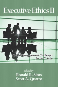 Cover image: Executive Ethics II: Ethical Dilemmas and Challenges for the C Suite 2nd edition 9781681235387