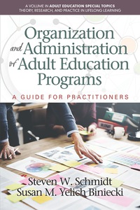 Cover image: Organization and Administration of Adult Education Programs: A Guide for Practitioners 9781681236353