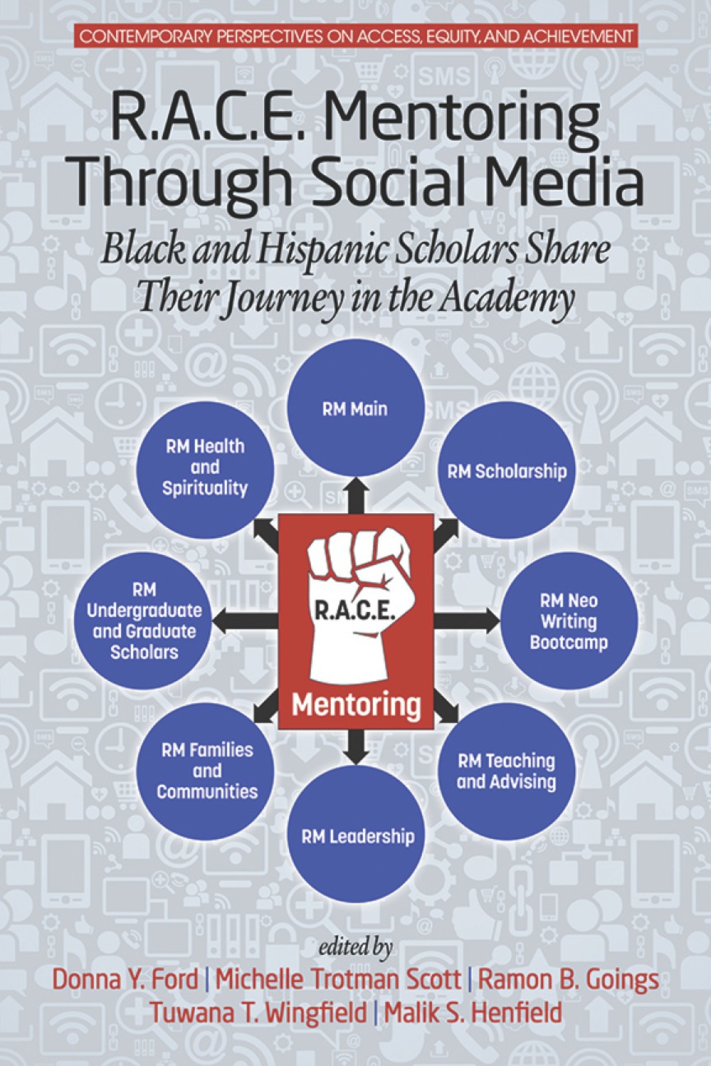R.A.C.E. Mentoring Through Social Media: Black and Hispanic Scholars Share Their Journey in the Academy