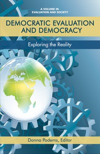 Cover image: Democratic Evaluation and Democracy: Exploring the Reality 9781681237886