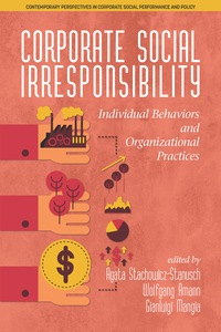 Cover image: Corporate Social Irresponsibility: Individual Behaviors and Organizational Practices 9781681238067