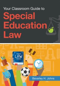 表紙画像: Your Classroom Guide to Special Education Law 9781598579710