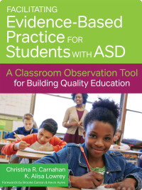 Imagen de portada: Facilitating Evidence-Based Practice for Students with ASD 9781598579413