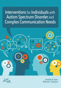 表紙画像: Interventions for Individuals with Autism Spectrum Disorder and Complex Communication Needs 9781681252292