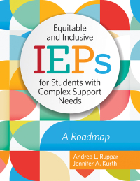 Cover image: Equitable and Inclusive IEPs for Students with Complex Support Needs 1st edition 9781681254630