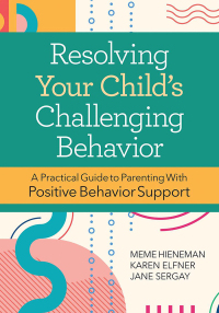 Imagen de portada: Resolving Your Child's Challenging Behavior 2nd edition 9781681255644