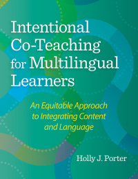 Omslagafbeelding: Intentional Co-Teaching for Multilingual Learners 1st edition 9781681256429