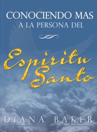 Cover image: Conociendo más a la persona del Espíritu Santo