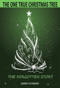 表紙画像: The One True Christmas Tree