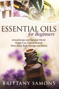 表紙画像: Essential Oils For Beginners