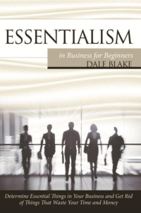 Titelbild: Essentialism in Business For Beginners