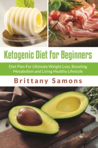 表紙画像: Ketogenic Diet For Beginners