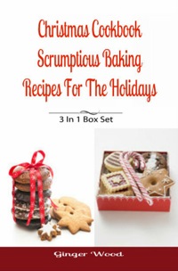 Omslagafbeelding: Christmas Cookbook: Scrumptious Baking Recipes For The Holidays