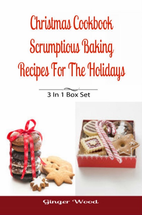 Christmas Cookbook: Scrumptious Baking Recipes For The Holidays - FULL INSTANT DOWNLOAD | PDF DOCX EPUB