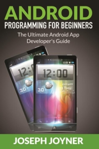 表紙画像: Android Programming For Beginners