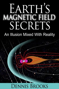 Cover image: Earth's Magnetic Field Secrets: An Illusion Mixed With Reality