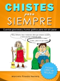 Cover image: Chistes para siempre: Cuentos graciosos y humor gráfico para reír sin parar