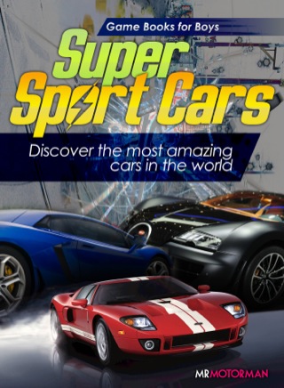 Cover image: Super Sport Cars: Discover the most amazing cars in the world!