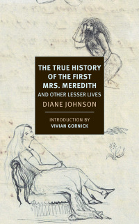 Cover image: The True History of the First Mrs. Meredith and Other Lesser Lives 9781681374451