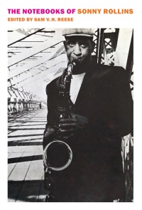 Cover image: The Notebooks of Sonny Rollins 9781681378268