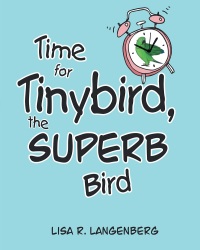 Omslagafbeelding: Time For Tinybird, the Superb Bird 9781681392875