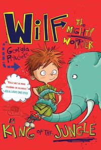 Cover image: Wilf the Mighty Worrier: King of the Jungle 9781681441238