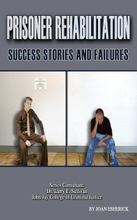 Cover image: Prisoner Rehabilitation: Success Stories And Failures 9781590849941