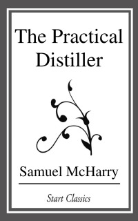 Cover image: The Practical Distiller 9781619492417
