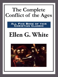 Cover image: The Complete Conflict of the Ages 9781515400325