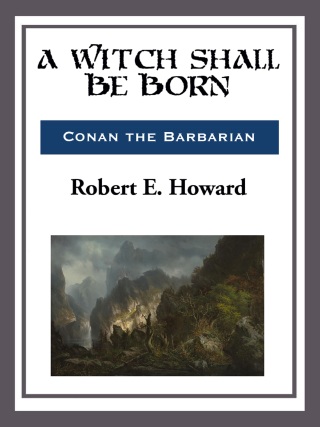 Cover image: A Witch Shall Be Born 9781515098546