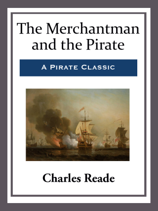 Cover image: The Merchantman and the Pirate 9781515401780.0