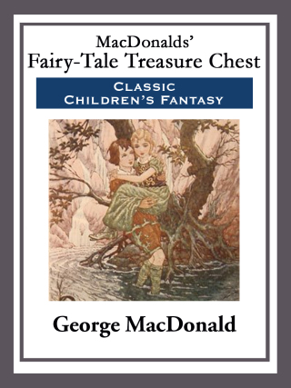 Cover image: MacDonalds' Fairy-Tale Treasure Chest 9781635961294.0