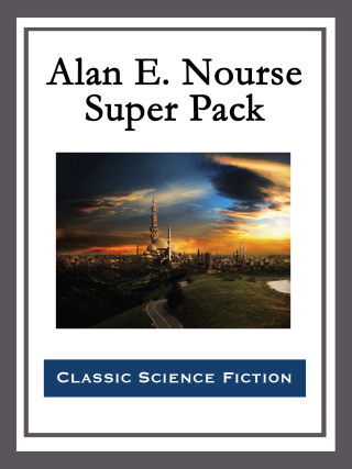 Cover image: Alan E. Nourse Super Pack 9781515404354.0
