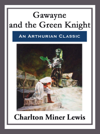 Cover image: Gawayne and the Green Knight 9781502716958.0